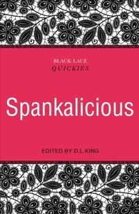 Black Lace Quickies: Spankalicious