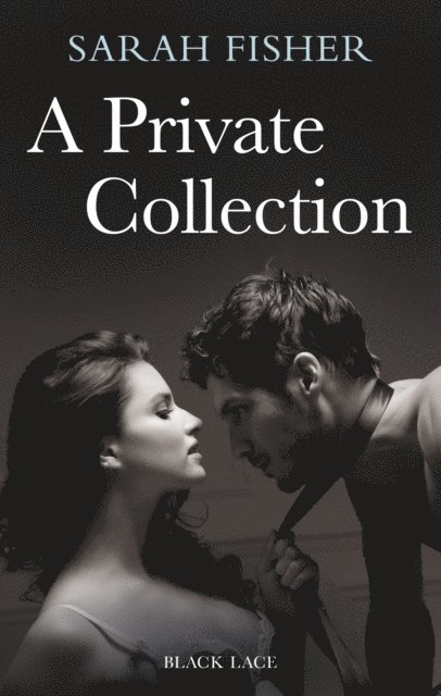 Sarah Fisher - Private Collection: Black Lace Classics, E-bok