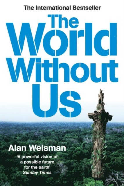 Alan Weisman - World Without Us, E-bok
