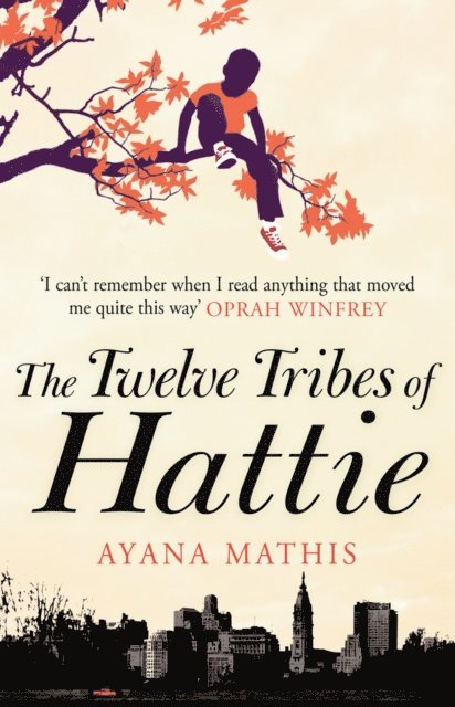 Ayana Mathis - Twelve Tribes of Hattie, E-bok