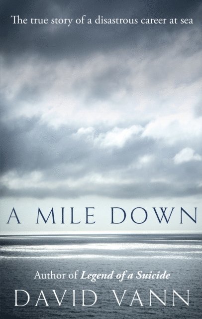 David Vann - Mile Down, E-bok. Tillgänglighet: Lägg i varukorg