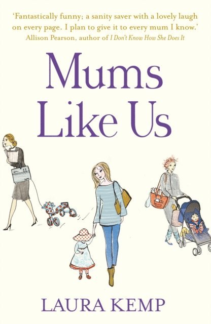 Laura Kemp - Mums Like Us, E-bok