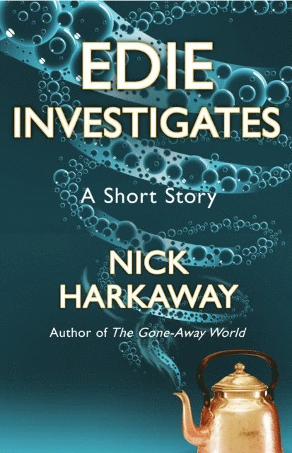 Nick Harkaway - Edie Investigates, E-bok