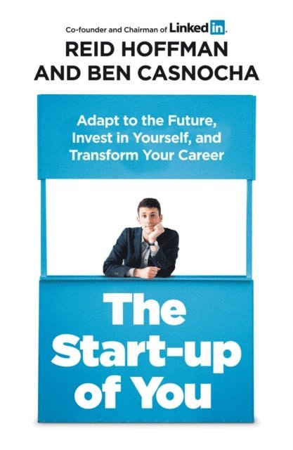 Reid Hoffman, Ben Casnocha - Start-up of You, E-bok