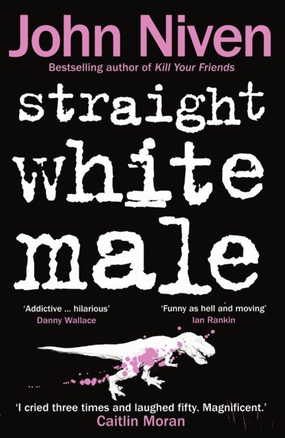 John Niven - Straight White Male, E-bok