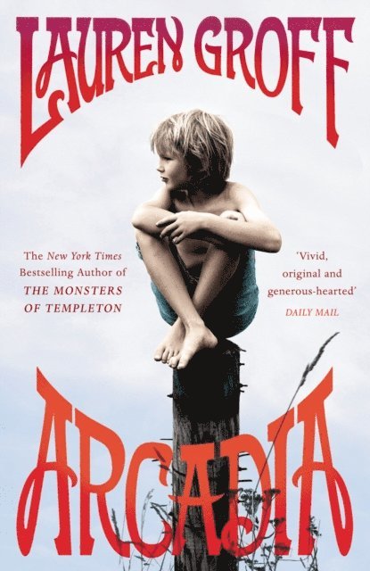 Lauren Groff - Arcadia, E-bok