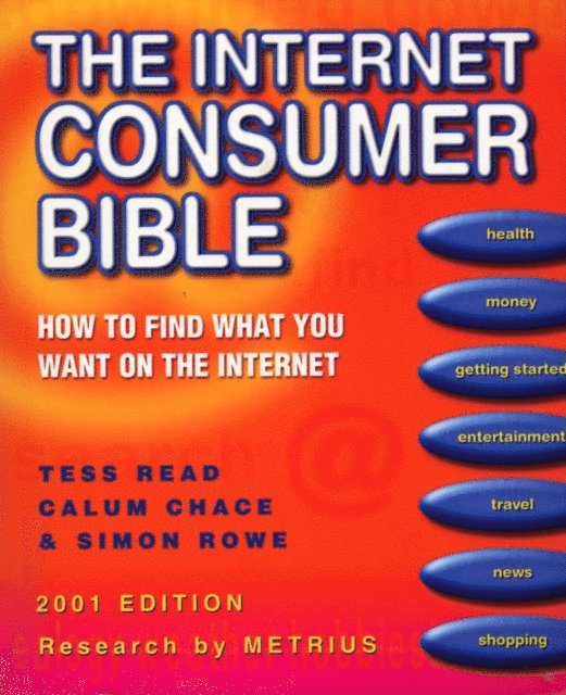 Tess Read, Calum Chace, Simon Rowe - Internet Consumer Bible, E-bok