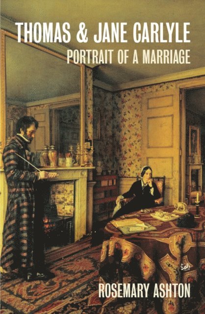 Rosemary Ashton - Thomas And Jane Carlyle, E-bok