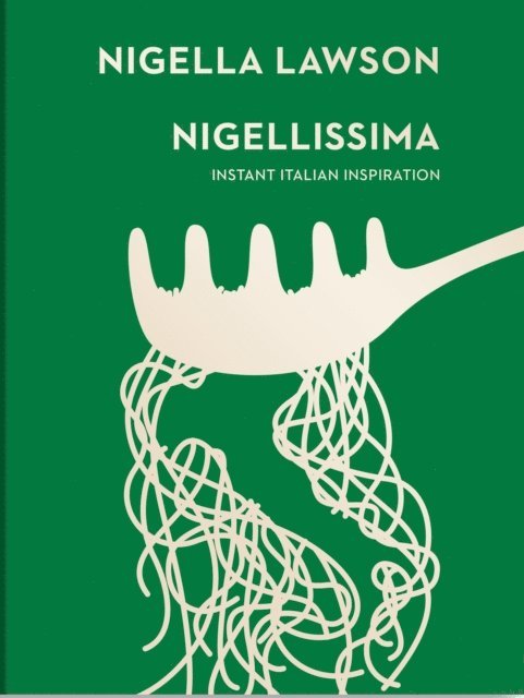 Nigella Lawson - Nigellissima, E-bok