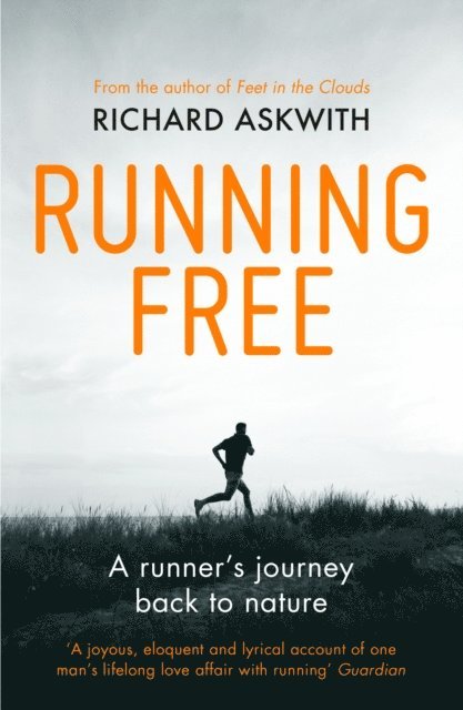 Richard Askwith - Running Free, E-bok