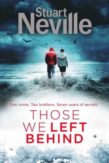Stuart Neville - Those We Left Behind, E-bok