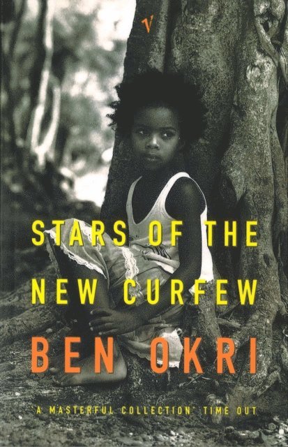 Ben Okri - Stars Of The New Curfew, E-bok