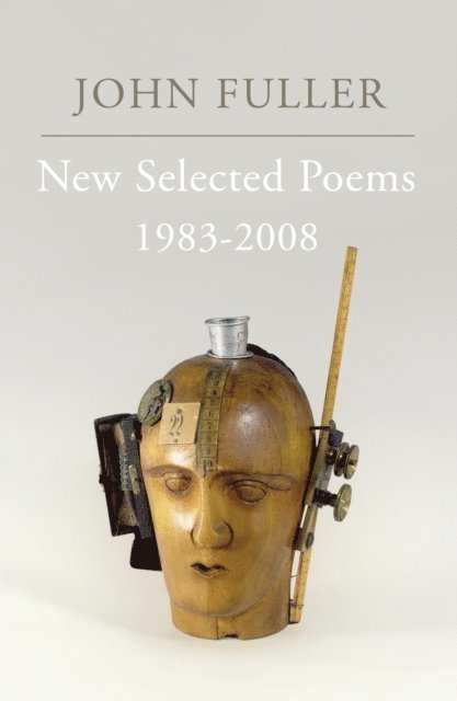 John Fuller - New Selected Poems, E-bok