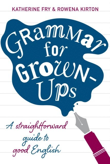 Katherine Fry, Rowena Kirton - Grammar for Grown-ups, E-bok