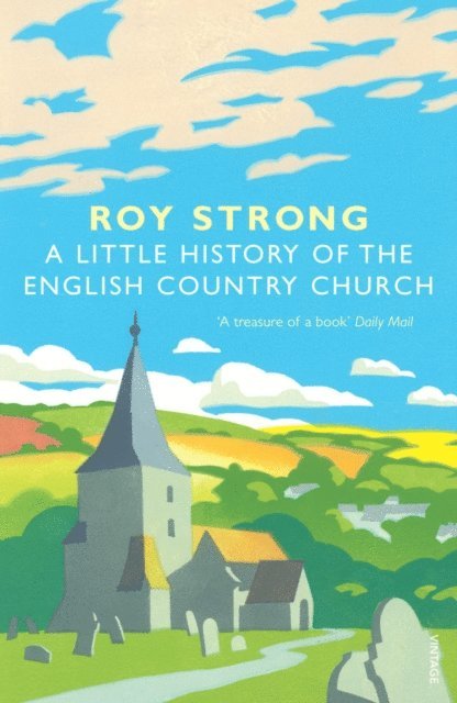 Roy Strong - Little History Of The English Country Church, E-bok