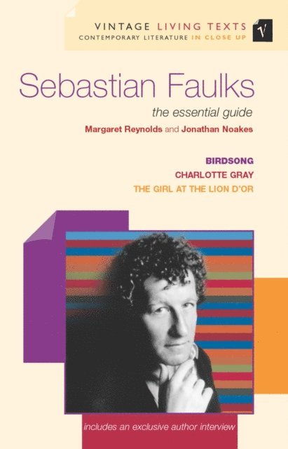 Jonathan Noakes, Margaret Reynolds - Sebastian Faulks, E-bok