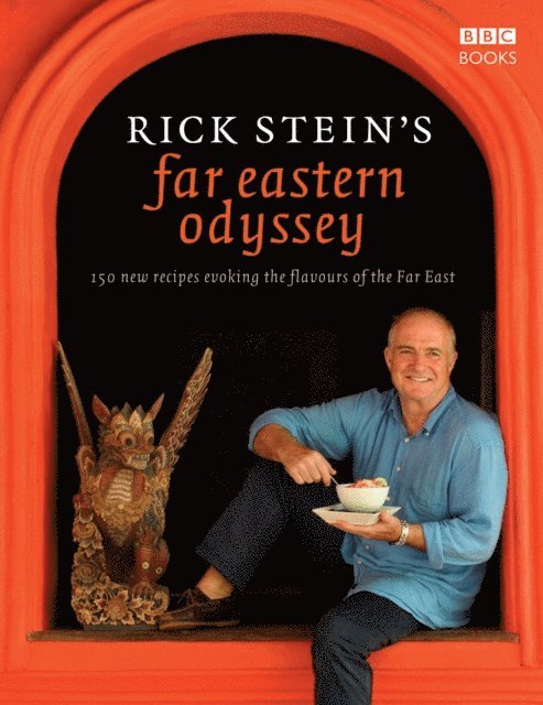 Rick Stein - Rick Stein's Far Eastern Odyssey, E-bok