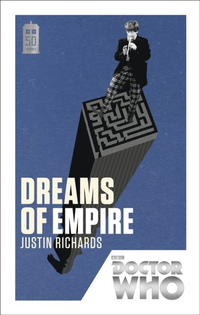 Justin Richards - Doctor Who: Dreams of Empire, E-bok