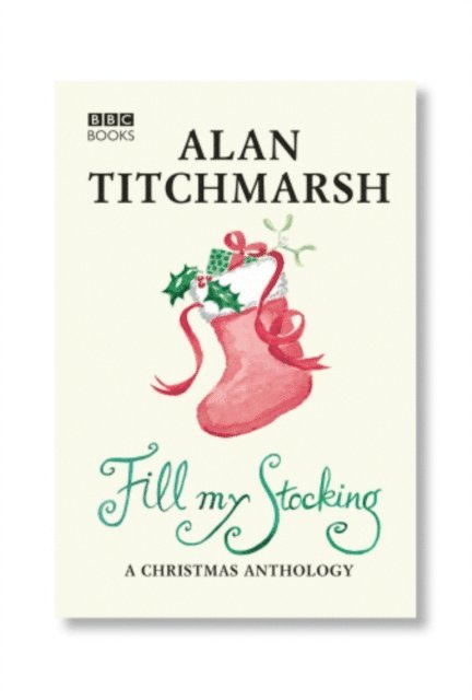 Alan Titchmarsh - Alan Titchmarsh's Fill My Stocking, E-bok