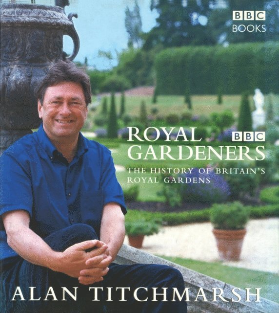 Alan Titchmarsh - Royal Gardeners, E-bok