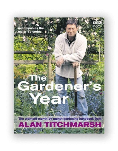 Alan Titchmarsh - Alan Titchmarsh the Gardener's Year, E-bok