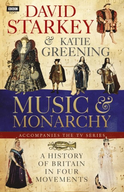 David Starkey - David Starkey's Music and Monarchy, E-bok