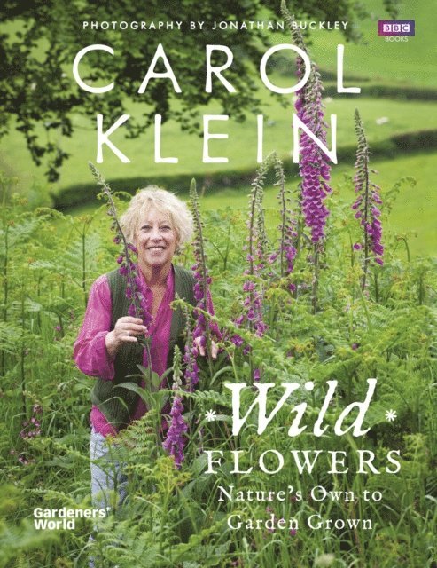 Carol Klein - Wild Flowers, E-bok. Tillgänglighet: Lägg i varukorg