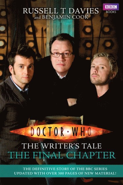 Benjamin Cook, Russell T Davies - Doctor Who: The Writer's Tale: The Final Chapter, E-bok
