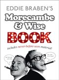 Eddie Braben?s Morecambe and Wise Book