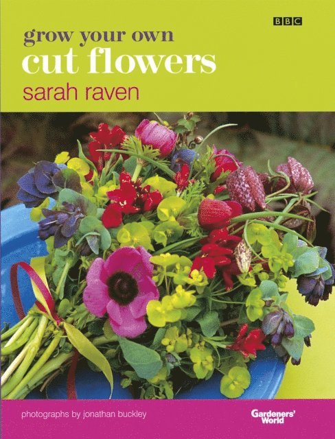 Sarah Raven - Grow Your Own Cut Flowers, E-bok