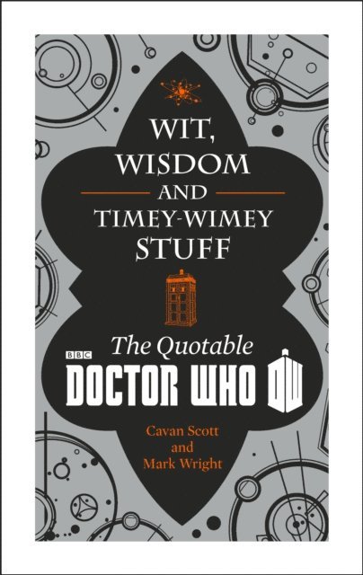 Cavan Scott, Mark Wright - Doctor Who: Wit, Wisdom and Timey Wimey Stuff – The Quotable Doctor Who, E-bok