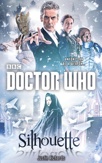 Justin Richards - Doctor Who: Silhouette (12th Doctor novel), E-bok