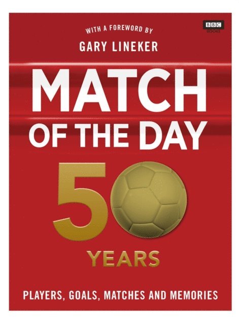 Nick Constable - Match of the Day: 50 Years of Football, E-bok