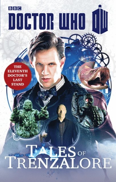 Justin Richards, Mark Morris, George Mann, Paul Finch - Doctor Who: Tales of Trenzalore, E-bok