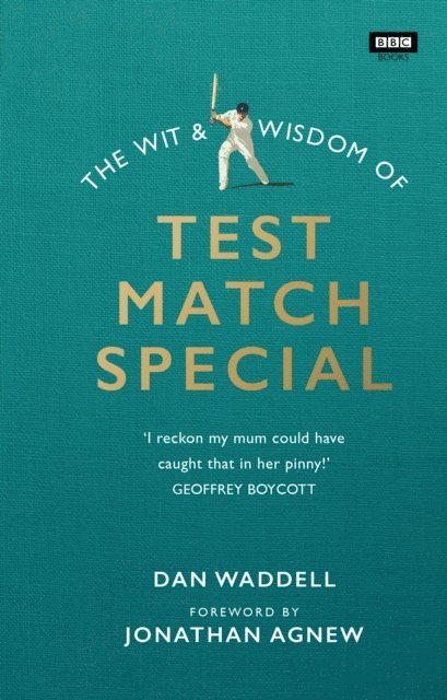 Dan Waddell - Wit and Wisdom of Test Match Special, E-bok