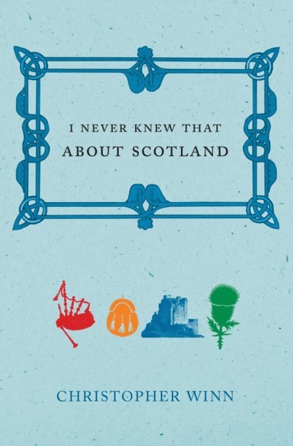 Christopher Winn - I Never Knew That About Scotland, E-bok. Tillgänglighet: Lägg i varukorg