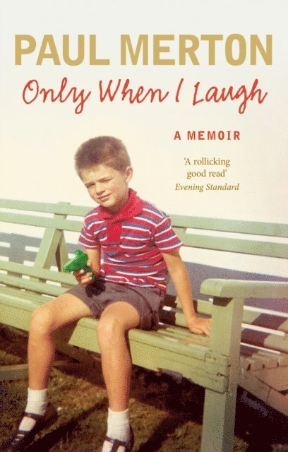 Paul Merton - Only When I Laugh: My Autobiography, E-bok