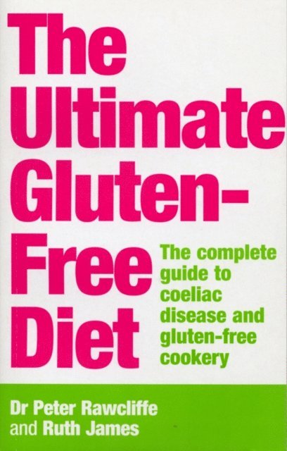 P Rawcliffe, Ruth James - Ultimate Gluten-Free Diet, E-bok. Tillgänglighet: Lägg i varukorg