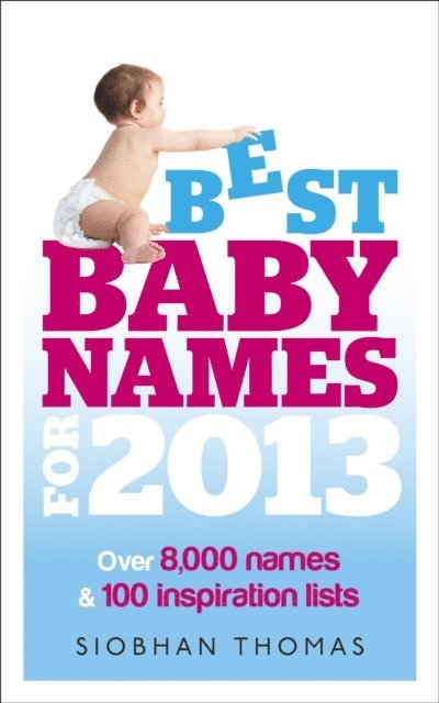 Siobhan Thomas - Best Baby Names for 2013, E-bok. Tillgänglighet: Lägg i varukorg