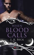 When Blood Calls: A Rouge Paranormal Romance