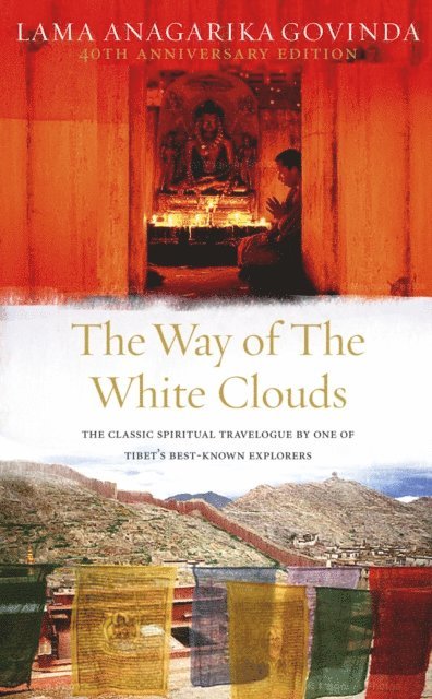 Lama Anagarika Govinda - Way Of The White Clouds, E-bok