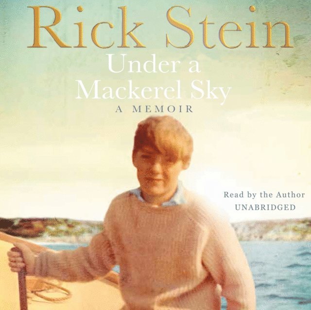 Rick Stein - Under a Mackerel Sky, Ljudbok