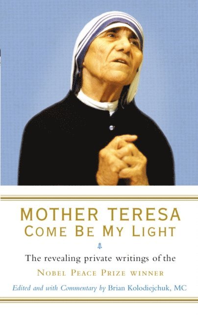 Brian Kolodiejchuk, Mother Teresa - Mother Teresa: Come Be My Light, E-bok