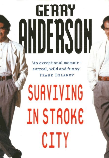 Gerry Anderson - Surviving In Stroke City, E-bok