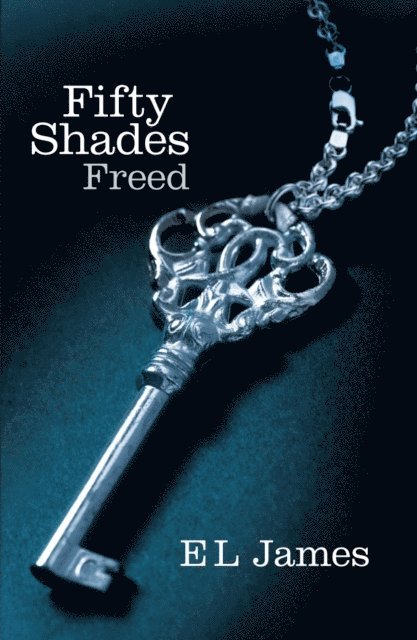E L James - Fifty Shades Freed, E-bok