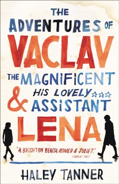 Haley Tanner - Adventures of Vaclav the Magnificent and his lovely assistant Lena, E-bok