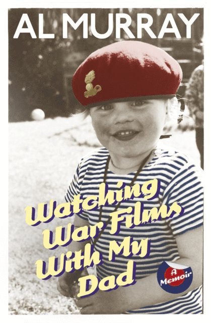 Al Murray - Watching War Films With My Dad, E-bok