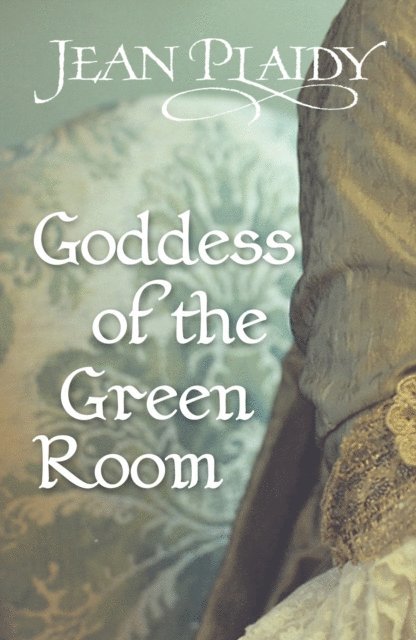 Jean Plaidy - Goddess of the Green Room, E-bok