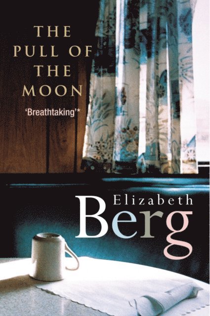 Elizabeth Berg - Pull Of The Moon, E-bok