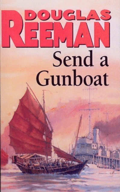Douglas Reeman - Send a Gunboat, E-bok